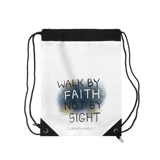 2 Corinthians 5:7 Walk in Faith Drawstring Bag