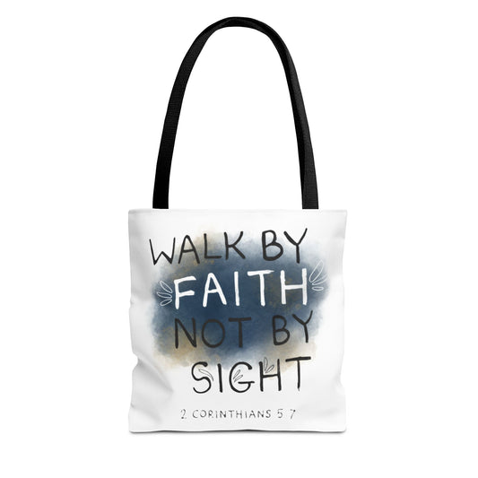 2 Corinthians 5:7 Walk in Faith Tote Bag